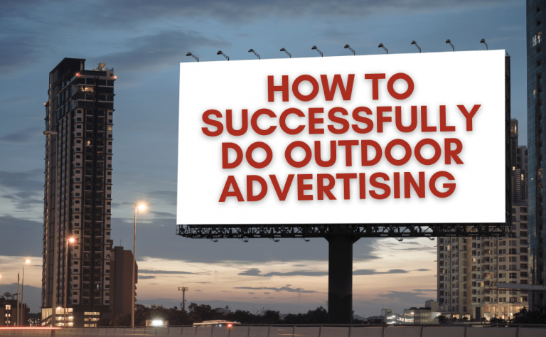 How To Successfully Do Outdoor Advertising - 2 Fold Marketing